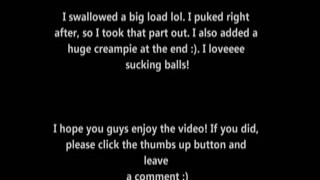 Selena22 - I swallowed a big load -). ball sucking + me